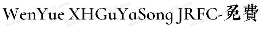 WenYue XHGuYaSong JRFC字体转换